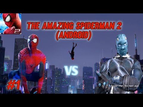 The Amazing Spiderman 2 Android Walkthrough(Gameplay Part 1)-Boss 1