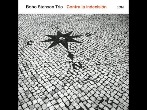 Bobo Stenson Trio - Contra La Indecisión