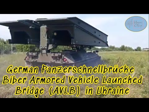 🔴 German Panzerschnellbrücke Biber Armored Vehicle Launched Bridge (AVLB) In Ukraine 🇩🇪 🌉🇺🇦