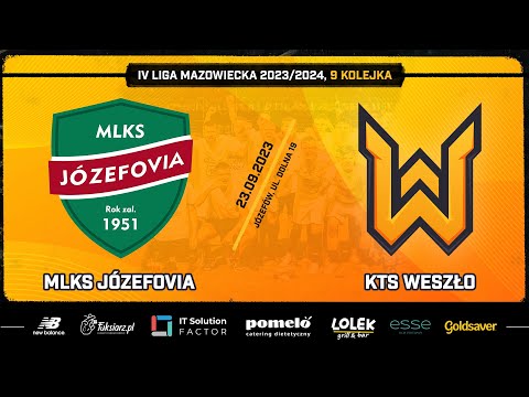 MLKS JÓZEFOVIA - KTS WESZŁO. MECZ 9 KOLEJKI IV LIGI MAZOWIECKIEJ