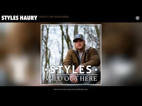Styles Haury   What's On Your Mind Audio