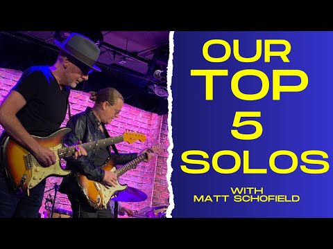 Our Top 5 Solos - Live with Matt Schofield