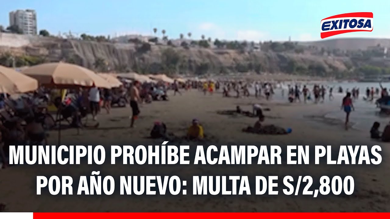 🔴🔵 Chorrillos: Municipio prohíbe acampar en playas por Año Nuevo: Multa de S/2,800