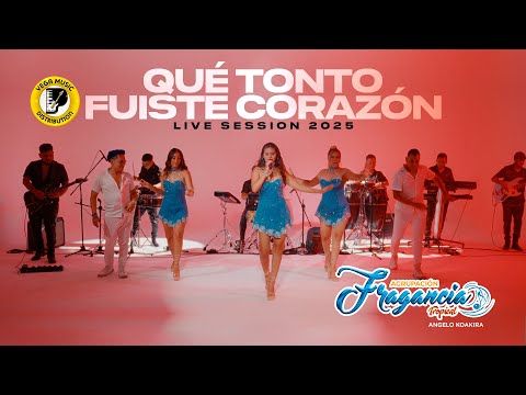 Que Tonto Fuiste Corazon - Agrupacion Fragancia Tropical