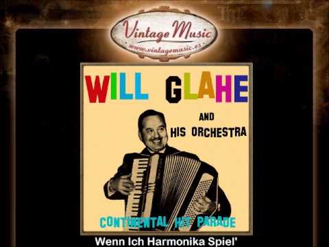 Will Glahe And His Orchestra -- Wenn Ich Harmonika Spiel'