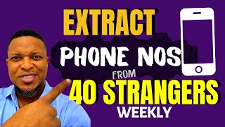 HOW TO EXTRACT PHONE NUMBERS FROM STRANGERS
