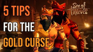 My Top 5 Tips For Your GOLD CURSE GRIND In Sea Of Thieves