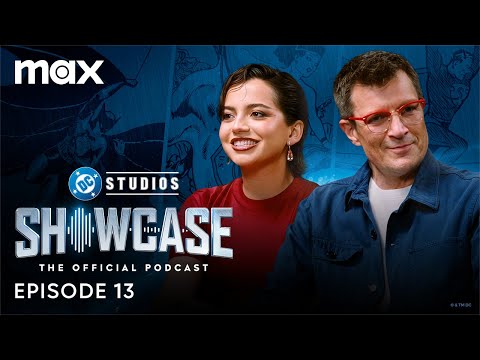DC Studios Showcase Official Podcast | Episode 13: Isabela Merced & Nathan Fillion | Max