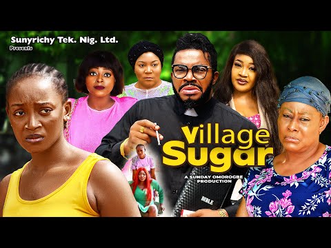 VILLAGE SUGAR (2024 full movie) Maleek Milton, Adaeze Eluke, Ngozi Ezeonu latest 2024 nigerian movie