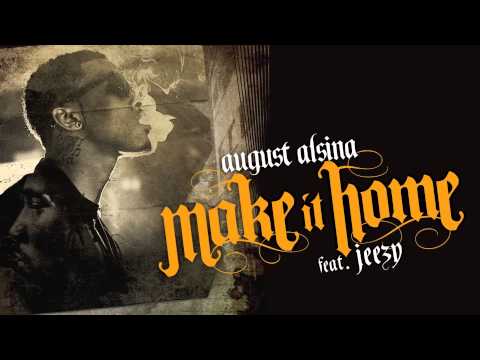August Alsina ft. Jeezy - "Make It Home" | 'Testimony' coming 4.15.14