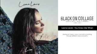 Sad Songs Series: Leona Lewis - You Knew Me When
