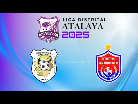 C.A.I. Atalaya vs Deportivo San Antonio - LIGA DISTRITAL ATALAYA - 26 de Octubre 2025.