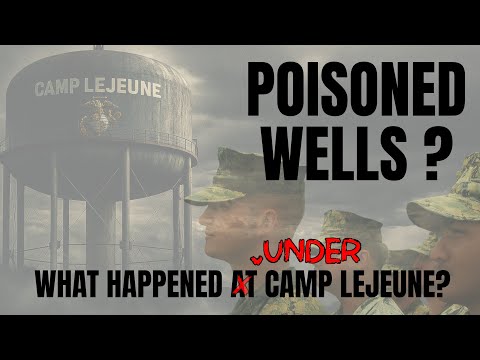 Camp Lejeune: The Marine Corps’ Poisoned Well