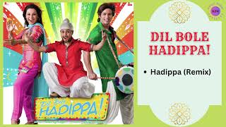 Download lagu Hadippa The (Remix) || DIL BOLE HADIPPA - 2009 || Sunidhi Chauhan, Mika Singh, Sandeep Shirodkar. mp3 Download lagu Hadippa The (Remix) || DIL BOLE HADIPPA - 2009 || Sunidhi Chauhan, Mika Singh, Sandeep Shirodkar. mp3