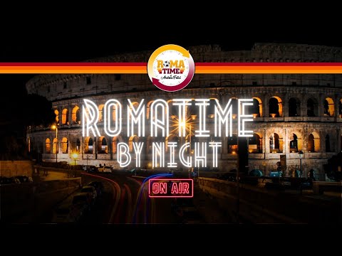 Roma Time by night (Puntata n.22 del 20/10/2022 - Stagione 2022/23)