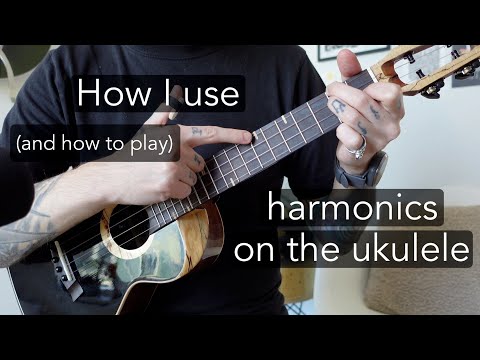 How to play harmonics on the ukulele (and how I use them)