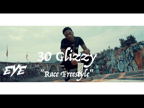 30 Glizzy • Race Freestyle | [Official Video] Filmed By @Eye_Visual
