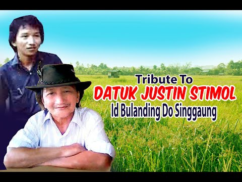 Datuk Justin Stimol - Id Bulanding Do Singgaung