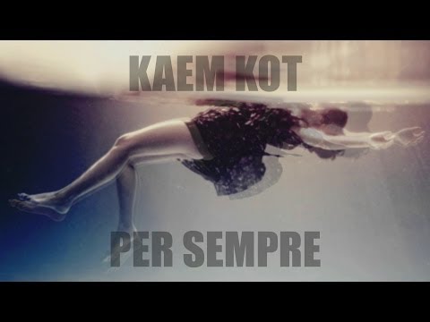 KAEM KOT - PER SEMPRE