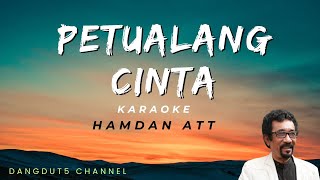 Download lagu PETUALANG CINTA HAMDAN ATT KARAOKE mp3