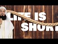 Life Is Too Short Mufti Menk