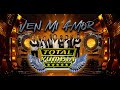 Ven Mi Amor Grupo Total Kumbia 2025 Toluca