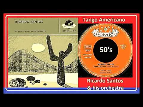 Ricardo Santos & his orchestra - Tango Americano