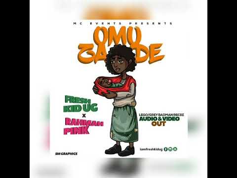 OMUZADDE BY FRESH KID Ug x RAHMAH PINKY  OFFICIAL AUDIO 2020