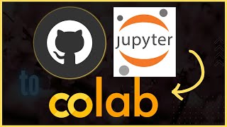 Beginners Tutorial to Upload Github Jupyter Notebook to Google Colab