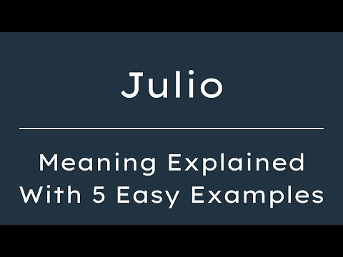 What Does Julio Mean? Julio Meaning in English With 5 Example Sentences