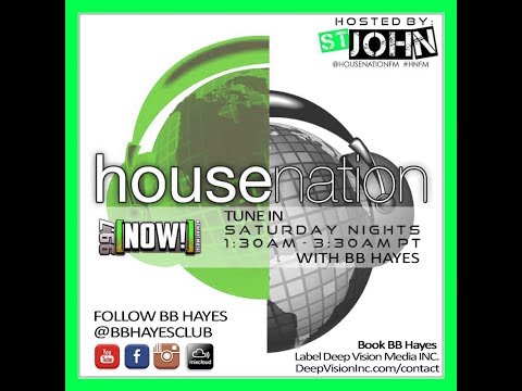BB Hayes - March 10th 2018 Radio Broadcast with House Nation - Hosted by St. John 99.7 FM