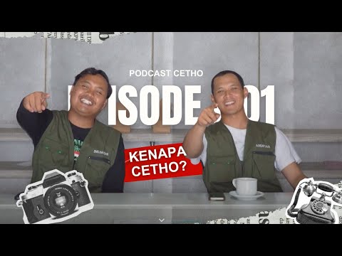 PROGRAM TERBARU KAMI! CETHO Eps 1: Kenapa Cetho?
