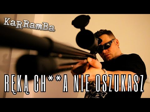 KaRRamBa - RĘKĄ CH**A NIE OSZUKASZ