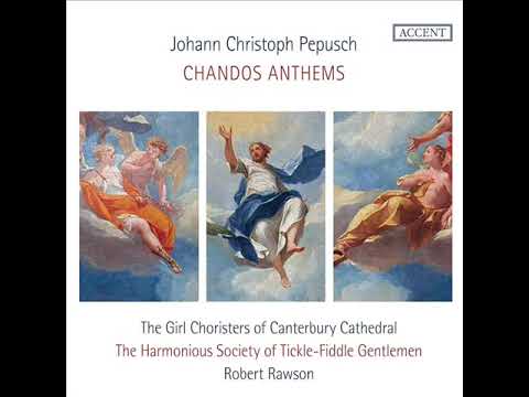 Johann Christoph Pepusch (1667 – 1752) — Chandos Anthems