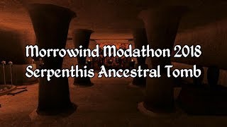 Morrowind Modathon 2018 - Serpenthis Ancestral Tomb