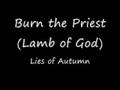 Burn the Priest - Lies of Autumn