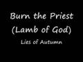 Burn the Priest - Lies of Autumn 