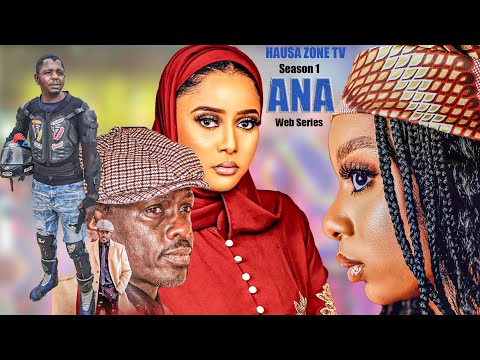 Ana Season 1 Episode 1 New Hausa Series Film Movies 2024