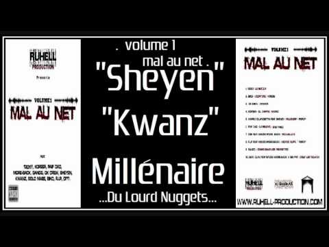 Clandest'1 - Kwanz Sheyen - Millénaire ( Mixtape Mal au net Vol.1 )