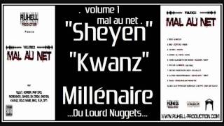 Clandest'1 - Kwanz Sheyen - Millénaire ( Mixtape Mal au net Vol.1 )