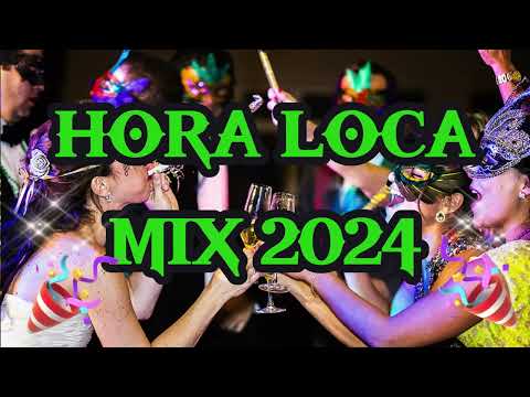 !!!!! :)  MIX DE HORA LOCA 2024 !!!!!