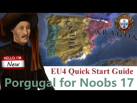 Portugal For Noobs 17 - EU4 Quick Start Guide Tutorial for Low/No DLC