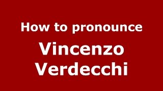 How to pronounce Vincenzo Verdecchi