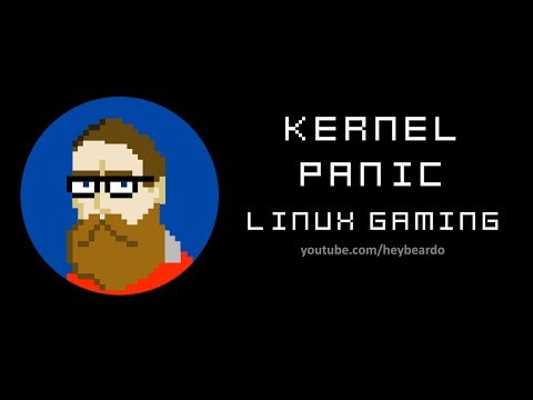 Steam Community :: Video :: Kernel Panic - Linux Gaming