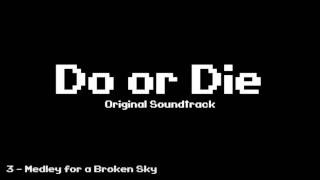 Do or Die OST - Medley for a Broken Sky