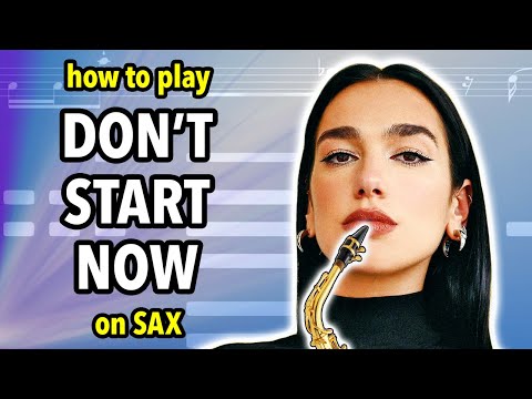How to play Don't Start Now on Saxophone | Saxplained