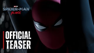 Spider-Man: Alone | Official Teaser Trailer (Fan-Series)
