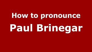 How to pronounce Paul Brinegar