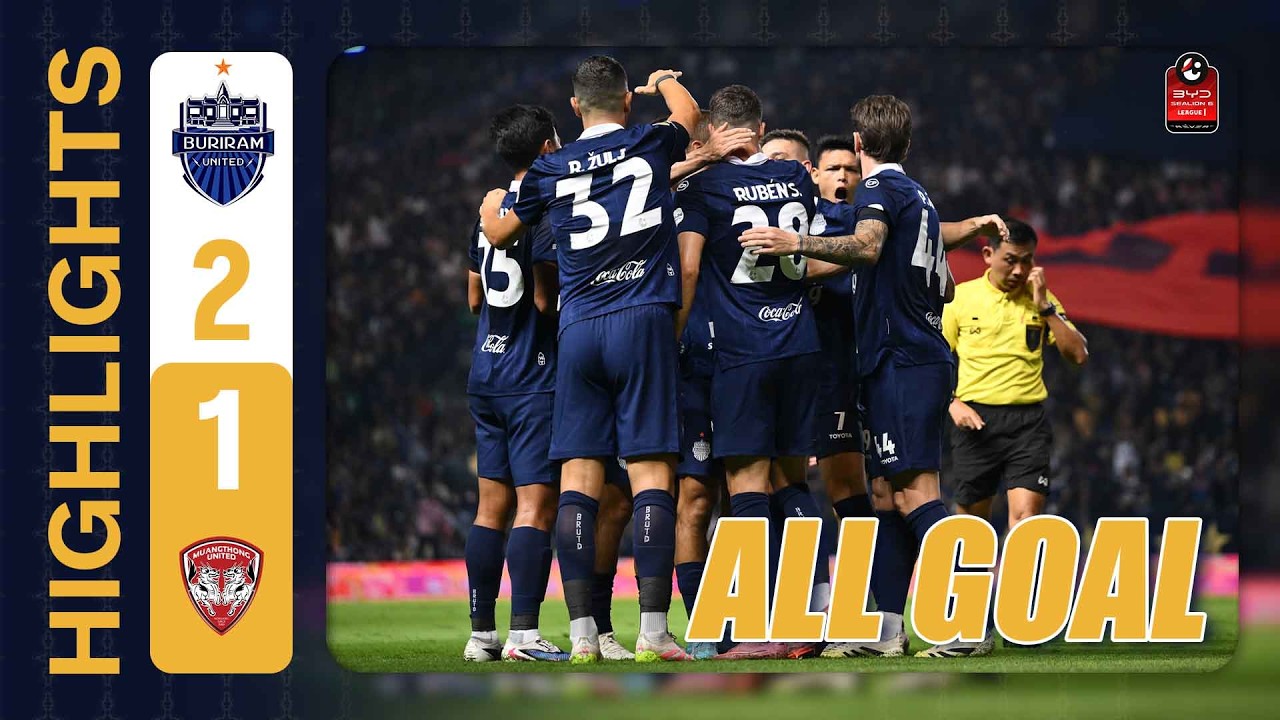 Buriram United vs Muang Thong United Highlights