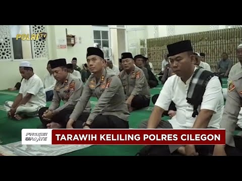 PRESISI UPDATE: TARAWIH KELILING POLRES CILEGON 12/03/2025 (16.00)